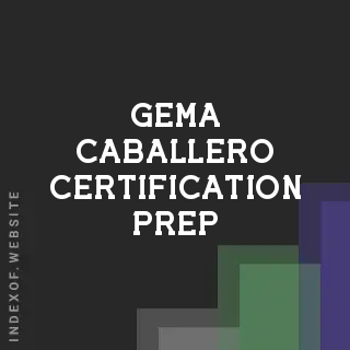 Gema Caballero Certification Prep | Indexof