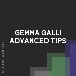 Gemma Galli Advanced Tips | Indexof