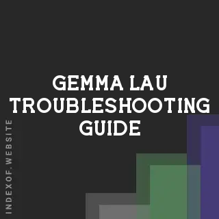 Gemma Lau Troubleshooting Guide | Indexof
