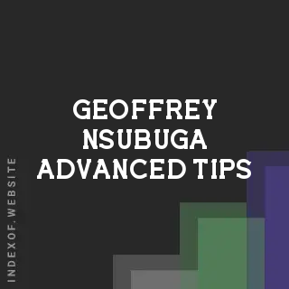 Geoffrey Nsubuga Advanced Tips | Indexof