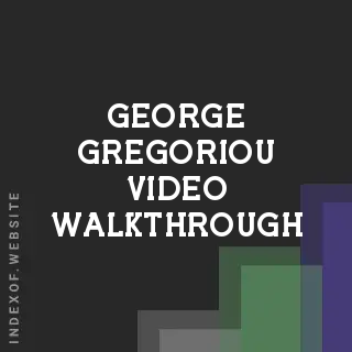 George Gregoriou Video Walkthrough | Indexof