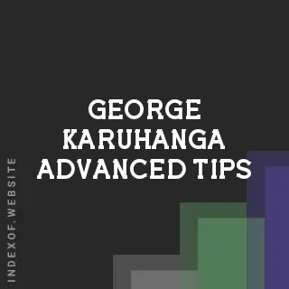 George Karuhanga Advanced Tips | Indexof