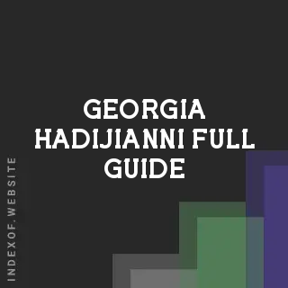 Georgia Hadijianni Full Guide | Indexof