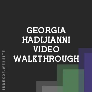 Georgia Hadijianni Video Walkthrough | Indexof