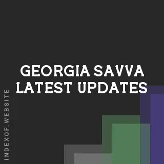 Georgia Savva Latest Updates | Indexof