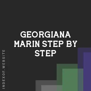 Georgiana Marin Step-by-Step | Indexof