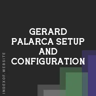 Gerard Palarca Setup and Configuration | Indexof