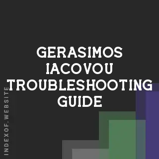 Gerasimos Iacovou Troubleshooting Guide | Indexof