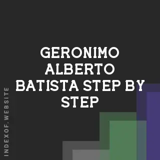 Geronimo Alberto Batista Step-by-Step | Indexof