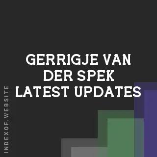 Gerrigje van der Spek Latest Updates | Indexof