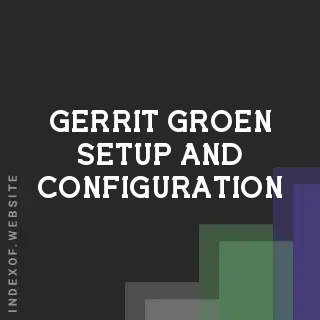 Gerrit Groen Setup and Configuration | Indexof