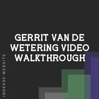 Gerrit van de Wetering Video Walkthrough | Indexof