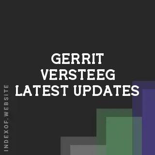Gerrit Versteeg Latest Updates | Indexof