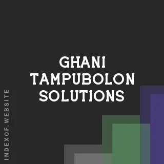 Ghani Tampubolon Solutions | Indexof