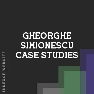 Gheorghe Simionescu Case Studies | Indexof
