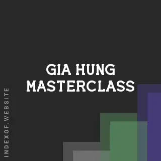 Gia Hung Masterclass | Indexof