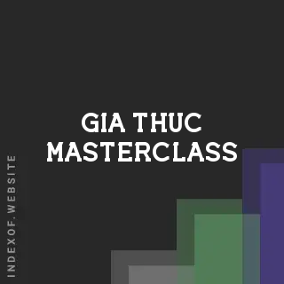 Gia Thuc Masterclass | Indexof
