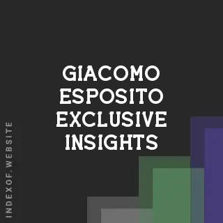 Giacomo Esposito Exclusive Insights | Indexof