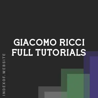 Giacomo Ricci Full Tutorials | Indexof