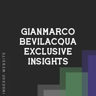 Gianmarco Bevilacqua Exclusive Insights | Indexof