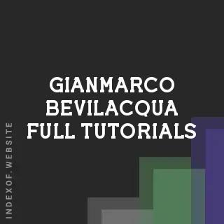 Gianmarco Bevilacqua Full Tutorials | Indexof