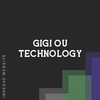 Gigi Ou Technology | Indexof