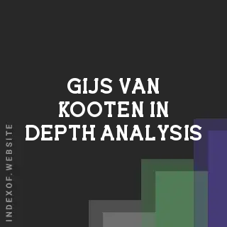 Gijs van Kooten In-Depth Analysis | Indexof