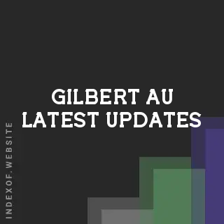 Gilbert Au Latest Updates | Indexof