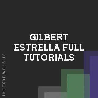 Gilbert Estrella Full Tutorials | Indexof