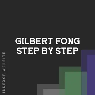 Gilbert Fong Step-by-Step | Indexof