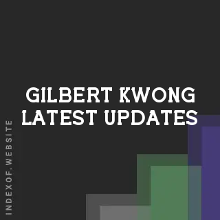 Gilbert Kwong Latest Updates | Indexof