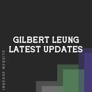 Gilbert Leung Latest Updates | Indexof