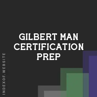 Gilbert Man Certification Prep | Indexof