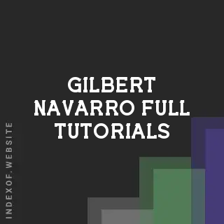 Gilbert Navarro Full Tutorials | Indexof