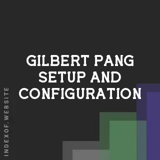 Gilbert Pang Setup and Configuration | Indexof