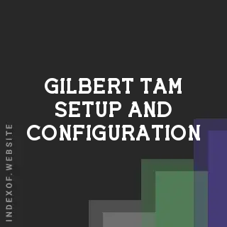 Gilbert Tam Setup and Configuration | Indexof
