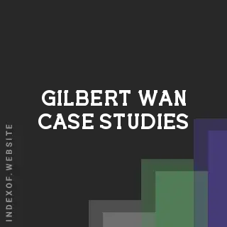 Gilbert Wan Case Studies | Indexof