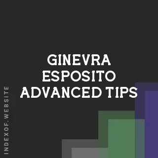 Ginevra Esposito Advanced Tips | Indexof