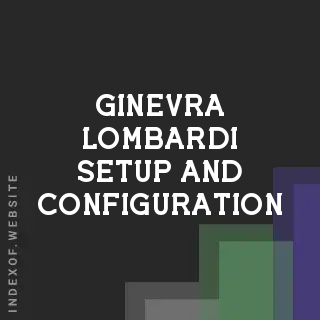Ginevra Lombardi Setup and Configuration | Indexof
