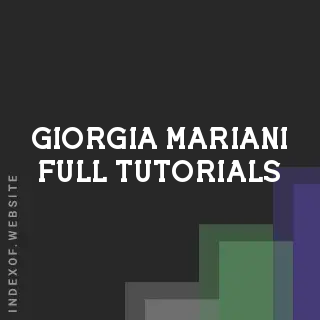 Giorgia Mariani Full Tutorials | Indexof