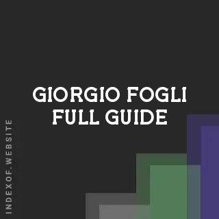 Giorgio Fogli Full Guide | Indexof