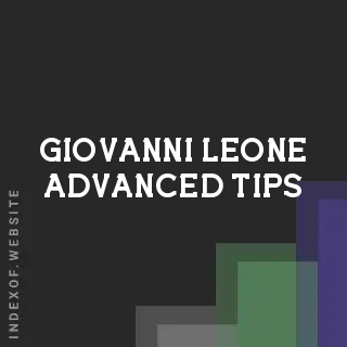 Giovanni Leone Advanced Tips | Indexof