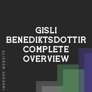 Gisli Benediktsdottir Complete Overview | Indexof