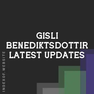 Gisli Benediktsdottir Latest Updates | Indexof