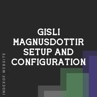 Gisli Magnusdottir Setup and Configuration | Indexof