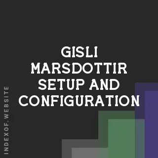 Gisli Marsdottir Setup and Configuration | Indexof