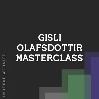 Gisli Olafsdottir Masterclass | Indexof