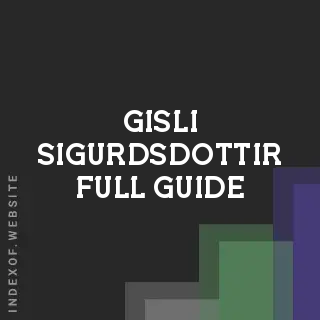Gisli Sigurdsdottir Full Guide | Indexof