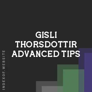 Gisli Thorsdottir Advanced Tips | Indexof