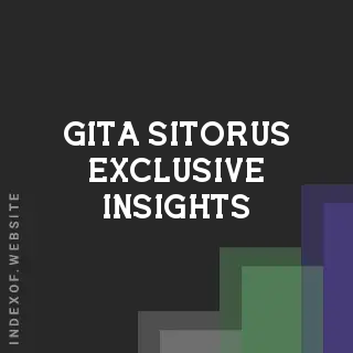 Gita Sitorus Exclusive Insights | Indexof